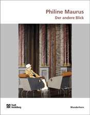 Philine Maurus - Der andere Blick