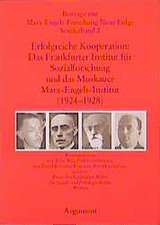 Erfolgreiche Kooperation: Das Frankfurter Institut für Sozialforschung und das Moskauer Marx-Engels-Institut (1924 - 1928)