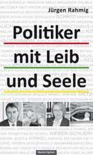 Politiker mit Leib und Seele