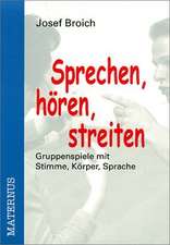 Sprechen, hören, streiten