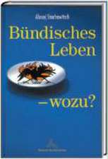 Bündisches Leben - wozu?