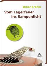 Vom Lagerfeuer ins Rampenlicht