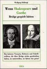 Wenn Shakespeare und Goethe Bridge gespielt hätten