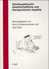 Glücksspielsucht: Gesellschaftliche und therapeutische Aspekte