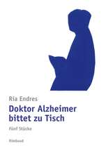 Doktor Alzheimer bittet zu Tisch