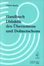 Handbuch Didaktik des Übersetzens und Dolmetschens