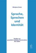 Sprache, Sprechen und Identität