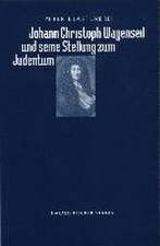 Johann Christoph Wagenseil und seine Stellung zum Judentum