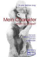 Mein Charakter - mein Schicksal?