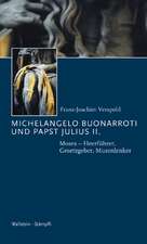 Michelangelo Buonarroti und Papst Julius II