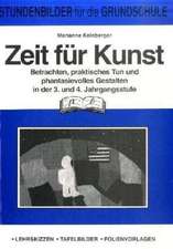 Zeit für Kunst. 3./4. Jahrgangsstufe