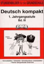 Deutsch kompakt 3. 1. Schuljahr