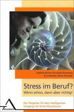 Stress im Beruf? Wenn schon, dann aber richtig!