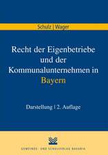 Recht der Eigenbetriebe und der Kommunalunternehmen in Bayern