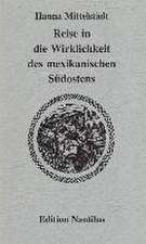 Reise in die Wirklichkeit des mexikanischen Südostens