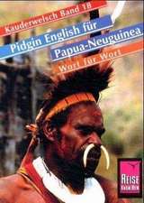 Pidgin-English für Papua-Neuguinea Wort für Wort. Kauderwelsch