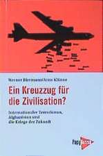 Ein Kreuzzug für die Zivilisation?