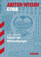 Abitur-Wissen Ethik/Weltanschauung