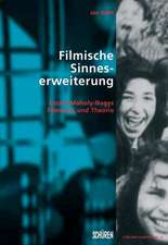 Filmische Sinneserweiterung: László Moholy-Nagys Filmwerk und Theorie