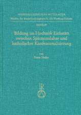 Bildung Im Hochstift Eichstatt Zwischen Spatmittelalter Und Katholischer Konfessionalisierung