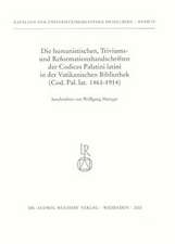 Die Humanistischen Triviums- Und Reformationshandschriften Der Codices Palatini Latini in Der Vatikanischen Bibliothek