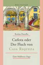 Carlota oder Der Fluch von Casa Riqueza