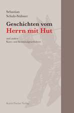 Geschichten vom Herrn mit Hut und andere Kurz- und Kriminalgeschichten