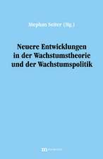 Neuere Entwicklungen in der Wachstumstheorie und der Wachstumspolitik