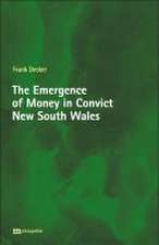 The Emergenc of Money in Convict New South Wales