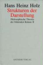 Philosophische Theorie der bildenden Künste 2. Strukturen der Darstellung