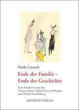 Ende der Familie  Ende der Geschichte