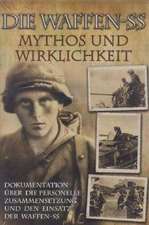 Die Waffen-SS - Mythos und Wirklichkeit