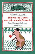 Süß wie 'ne Gurke und rein wie ein Schwein