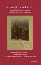 An den Rhein und weiter. Woldemar Bargiel zu Besuch bei Robert und Clara Schumann