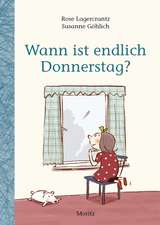 Wann ist endlich Donnerstag?