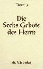 Die Sechs Gebote des Herrn