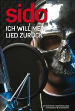 Feige, M: Sido - Ich will mein Lied zurück