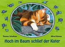 Hoch im Baum schlief der Kater