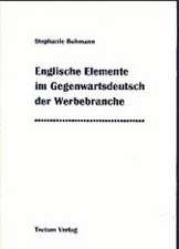 Englische Elemente im Gegenwartsdeutsch der Werbebranche