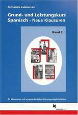 Grund- und Leistungskurs Spanisch. Neue Klausuren 2