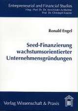 Seed-Finanzierung wachstumsorientierter Unternehmensgründungen