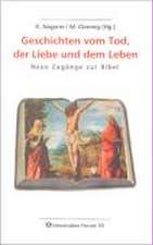 Geschichten vom Tod, der Liebe und dem Leben