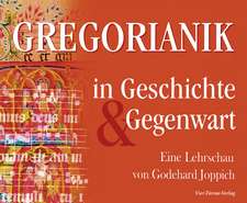 Gregorianik in Geschichte und Gegenwart