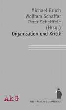 Organisation und Kritik