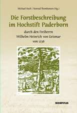 Die Forstbeschreibung im Hochstift Paderborn durch den Freiherrn Wilhelm Heinrich von Geismar von 1736