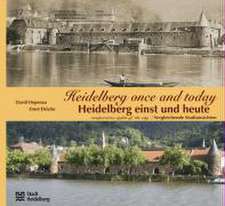 Heidelberg einst und heute /Heidelberg Once and Today