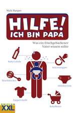 Hilfe! Ich bin Papa