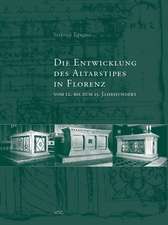 Die Entwicklung des Altarstipes in Florenz vom 12. bis 15. Jahrhundert