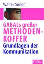 GABALs großer Methodenkoffer: Grundlagen der Kommunikation