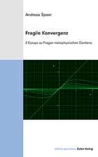 Andreas Speer - Fragile Konvergenz. SONDERBAND